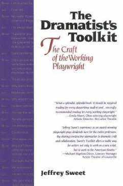 Dramatists Toolkit, the Craft of the Working Playwright - Sweet, Jeffrey