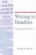 Writing to Deadline - Murray, Donald