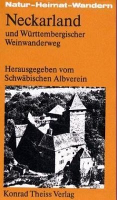 Neckarland und Württembergischer Weinwanderweg Neckarland und Württembergischer Weinwanderweg