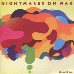 Thought So... - Nightmares On Wax