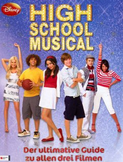 High School Musical - Der ultimative Guide - Disney, Walt