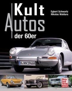 Die Kultautos der 60er-Jahre - Schwartz, Egbert; Waldura, Nikolas