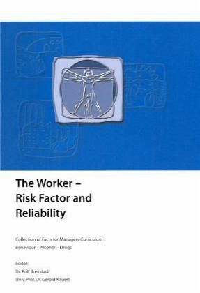 The Worker - Risk Factor and Reliability The Worker - Risk Factor and Reliability