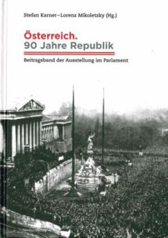 Österreich. 90 Jahre Republik - Karner, Stefan