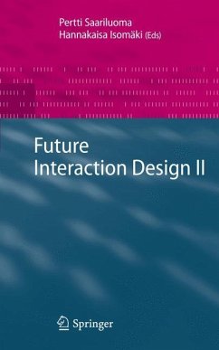 Future Interaction Design II - Isomaki, Heikki M. / Saariluoma, Pertti (eds.)