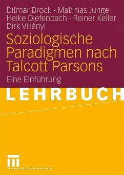 Soziologische Paradigmen nach Talcott Parsons - Brock, Ditmar;Junge, Matthias;Diefenbach, Heike