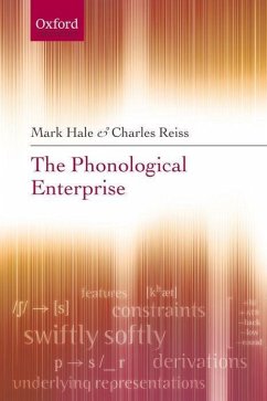 The Phonological Enterprise - Hale, Mark; Reiss, Charles