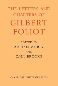 Gilbert Foliot and His Letters - Morey, Dom Adrian; Brooke, C. N. L.