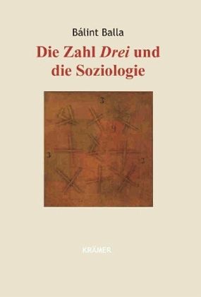 Die Zahl Drei und die Soziologie Die Zahl Drei und die Soziologie