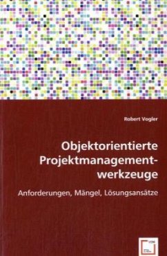 Objektorientierte Projektmanagementwerkzeuge - Vogler, Robert