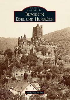 Burgen in Eifel und Hunsrück - Gilles, Karl-Josef Dr.