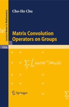 Matrix Convolution Operators on Groups - Chu, Cho-Ho