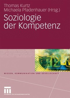 Soziologie der Kompetenz - Kurtz, Thomas / Pfadenhauer, Michaela (Hrsg.)