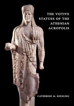 The Votive Statues of the Athenian Acropolis - Keesling, Katherine; Keesling, Catherine M.