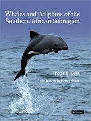 Whales and Dolphins of the Southern African Subregion - Best, Peter B