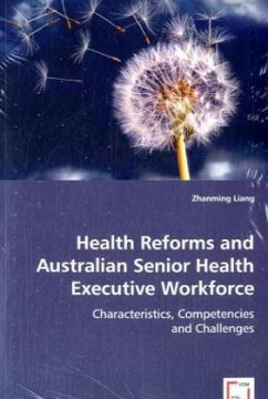 Health Reforms and Australian Senior Health Executive Workforce - Liang, Zhanming