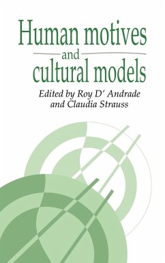 Human Motives and Cultural Mod - D'Andrade, G. / Strauss, Claudia (eds.)