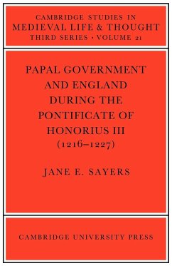 Papal Government and England During the Pontificate of Honorius III (1216 1227) - Sayers, Jane E.