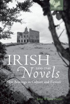 Irish Novels 1890-1940: New Bearings in Culture and Fiction - Wilson Foster, John