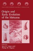 Origin and Early Evolution of the Metazoa