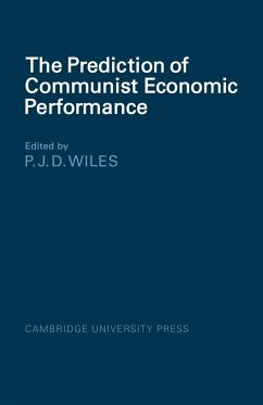 The Prediction of Communist Economic Performance - Wiles, P. J. D.