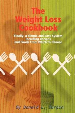 The Weight Loss Cookbook - Turpin, Donald L.