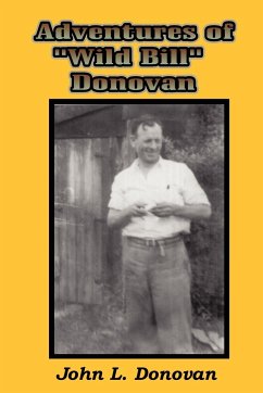 Adventures of Wild Bill Donovan - Donovan, John L.