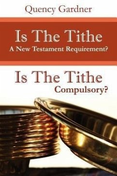 Is The Tithe A New Testament Requirement? - Gardner, Quency