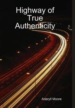 Highway of True Authenticity - Moore, Adaryll