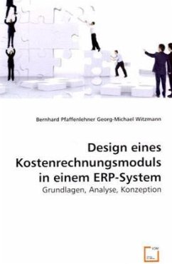 Design eines Kostenrechnungsmodulsin einem ERP-System - Pfaffenlehner, Bernhard;Witzmann, Georg-Michael