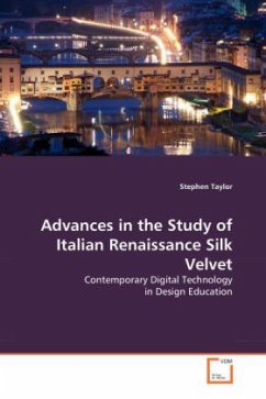 Advances in the Study of Italian Renaissance Silk Velvet - Taylor, Stephen