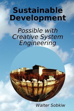 Sustainable Development Possible with Creative System Engineering - Sobkiw, Walter