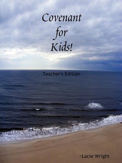 Covenant for Kids! Teacher's Edition - Wright, Lacie