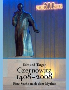 Czernowitz 1408 - 2008. Eine Suche nach dem Mythos - Targan, Edmund