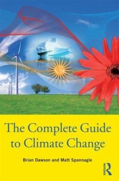 The Complete Guide to Climate Change - Dawson, Brian; Spannagle, Matt