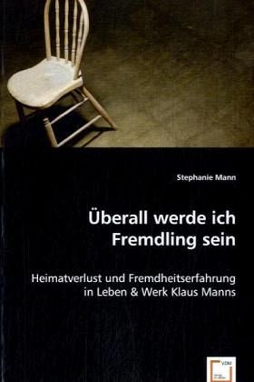 Überall werde ich Fremdling sein Überall werde ich Fremdling sein