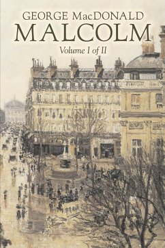 Malcolm, Volume I of II by George Macdonald, Fiction,Classics, Action & Adventure - Macdonald, George