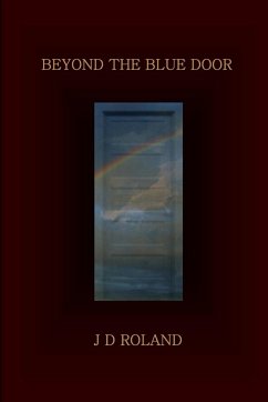 Beyond the Blue Door - Roland, J D