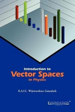 Introduction to Vector Spaces in Physics India Edition - Wijewardena Gamalath, K A I L