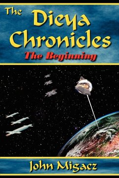 The Dieya Chronicles - The Beginning - Migacz, John