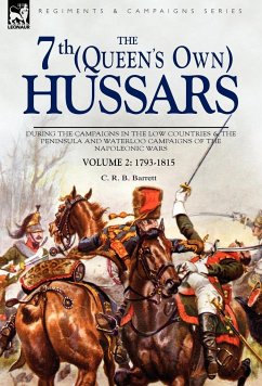 The 7th (Queens Own) Hussars - Barrett, C. R. B.