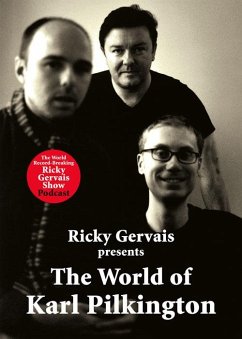 The World of Karl Pilkington - Pilkington, Karl; Merchant, Stephen; Gervais, Ricky
