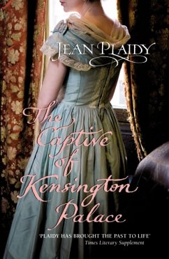 The Captive of Kensington Palace - Plaidy, Jean