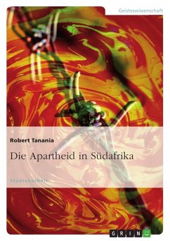 Die Apartheid in Südafrika - Tanania, Robert