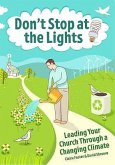 Don't Stop at the Lights: Leading Your Church Through a Changing Climate