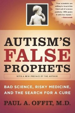 Autism's False Prophets - Offit, Paul