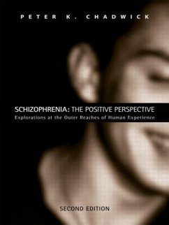 Schizophrenia: The Positive Perspective - Chadwick, Peter; Chadwick, Peter K.