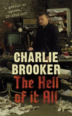 Charlie Brooker's the Hell of it All - Brooker, Charlie