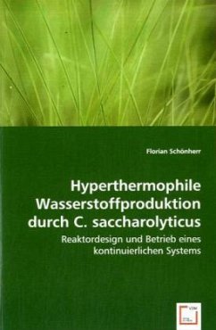 Hyperthermophile Wasserstoffproduktion durch C. saccharolyticus - Schönherr, Florian