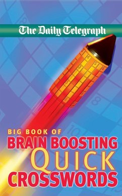 Daily Telegraph Big Book of Brain Boosting Quick Crosswords - Telegraph Group Limited